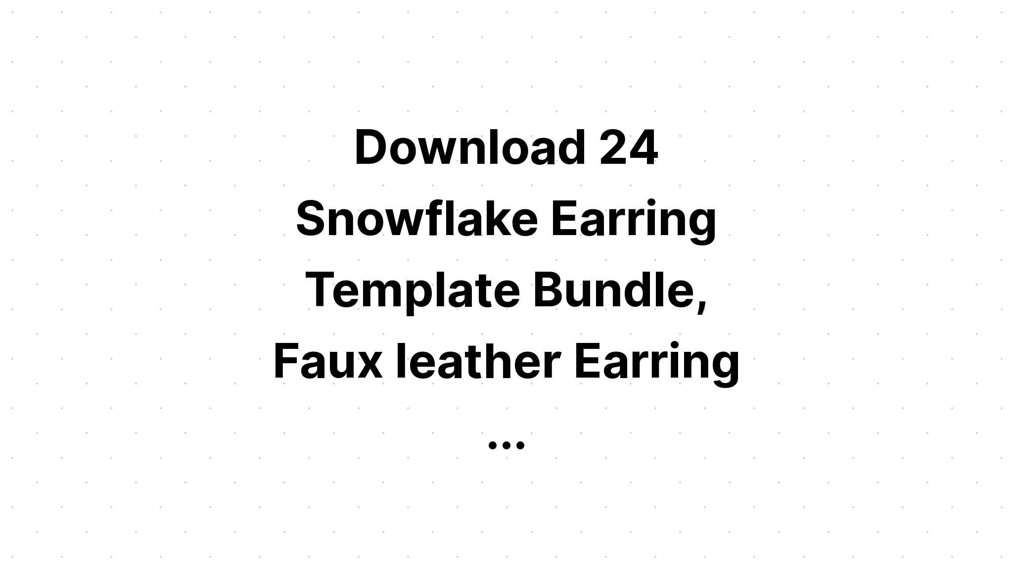 Download Leather Earrings Template Bundle I SVG File